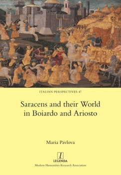 Paperback Saracens and their World in Boiardo and Ariosto Book