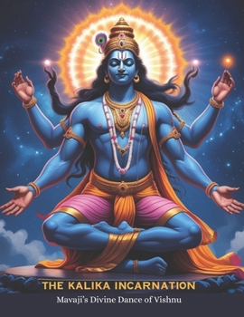 The Kalika Incarnation: Mavaji’s Divine Dance of Vishnu