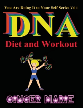 Paperback You Are Doing it to Yourself Series: DNA Diet and Work Out! Book