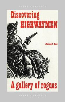 Paperback Discovering Highwaymen (Shire Discovering) Book