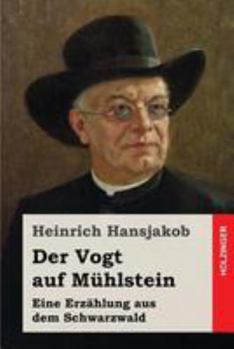 Paperback Der Vogt auf Mühlstein: Eine Erzählung aus dem Schwarzwald [German] Book