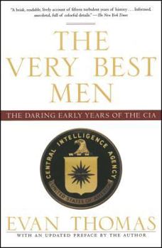 Paperback The Very Best Men: The Daring Early Years of the CIA Book