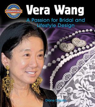 Hardcover Vera Wang: A Passion for Bridal and Lifestyle Design Book