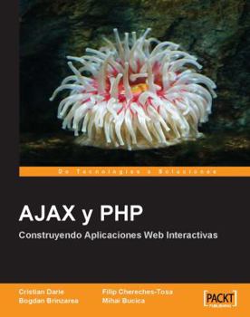 Paperback Ajax y PHP: Construyendo Aplicaciones Web Interactivas [Spanish] Book