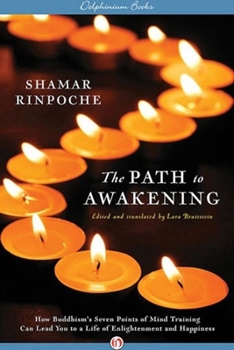 Paperback The Path to Awakening: How Buddhism's Seven Points of Mind Training Can Lead You to a Life of Enlightenment and Happiness Book