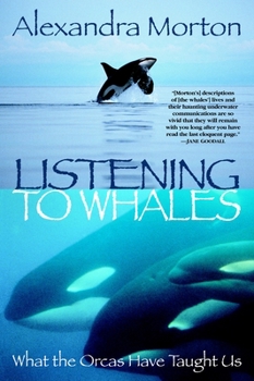 Paperback Listening to Whales: What the Orcas Have Taught Us Book