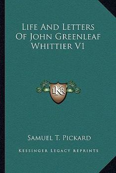 Paperback Life And Letters Of John Greenleaf Whittier V1 Book