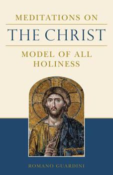Paperback Meditations on the Christ: Model of All Holiness Book