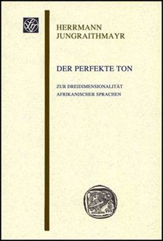 Paperback Der Perfekte Ton: Zur Dreidimensionalitat Afrikanischer Sprachen [German] Book