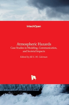 Hardcover Atmospheric Hazards: Case Studies in Modeling, Communication, and Societal Impacts Book