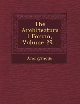 Paperback The Architectural Forum, Volume 29... Book