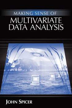 Paperback Making Sense of Multivariate Data Analysis: An Intuitive Approach Book