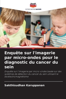 Enquête sur l'imagerie par micro-ondes pour le diagnostic du cancer du sein