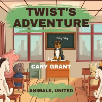 Paperback Twist's Adventure: Animals United Book