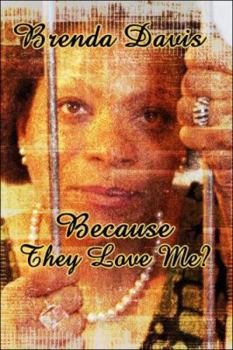 Paperback Because They Love Me? Book