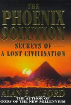 Hardcover The Phoenix Solution: Secrets of a Lost Civilisation Book