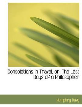 Paperback Consolations in Travel, Or, the Last Days of a Philosopher Book