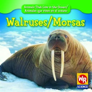 Walruses/Morsas - Book  of the Animals That Live in the Ocean / Animales que Viven en el Océano