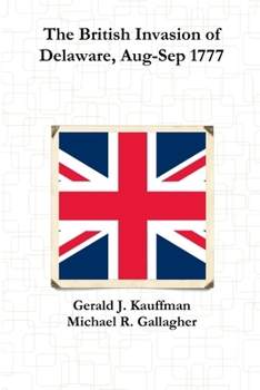 Paperback The British Invasion of Delaware, Aug-Sep 1777 Book