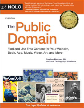 Paperback The Public Domain: How to Find & Use Copyright-Free Writings, Music, Art & More Book