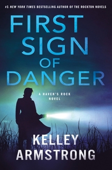 First Sign of Danger (Haven's Rock, 4) - Book #4 of the Haven's Rock