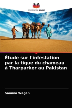 Paperback Étude sur l'infestation par la tique du chameau à Tharparker au Pakistan [French] Book