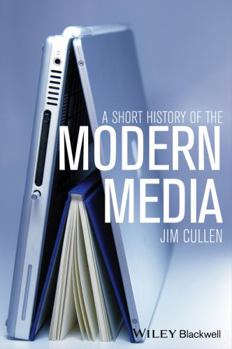 Paperback A Short History of the Modern Media Book