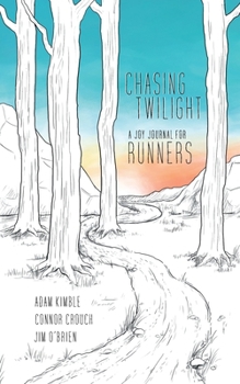 Paperback Chasing Twilight: A Joy Journal for Runners Book