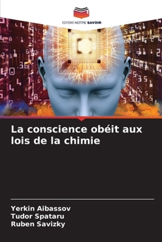 Paperback La conscience obéit aux lois de la chimie [French] Book