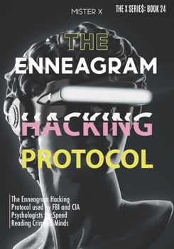 Paperback Enneagram: The Enneagram Hacking Protocol used by FBI and CIA Psychologists for Speed Reading Criminal Minds Book