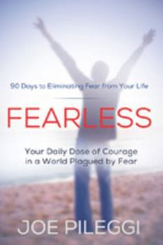 Paperback Fearless: 90 Days to Eliminating Fear from Your Life Book