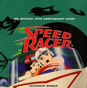 Paperback Speed Racer: The Official 30th Anniversary Guide Book