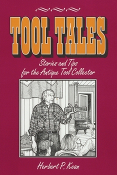 Paperback Tool Tales, Stories and Tips for the Antique Tool Collector Book