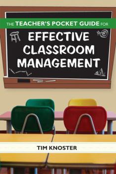 The Teacher's Pocket Guide for Effective Classroom Management