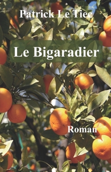 Paperback Le Bigaradier [French] Book