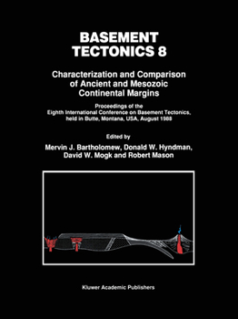 Paperback Basement Tectonics 8: Characterization and Comparison of Ancient and Mesozoic Continental Margins Book
