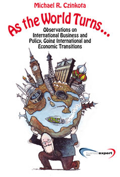 Paperback As the World Turns...: Observations on International Business and Policy, Going International and Transitions Book