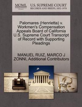 Paperback Palomares (Henrietta) V. Workmen's Compensation Appeals Board of California U.S. Supreme Court Transcript of Record with Supporting Pleadings Book