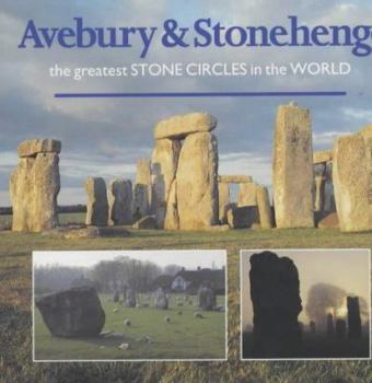 Paperback Avebury and Stonehenge: the Greatest Stone Circles in the World Book