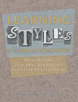 Paperback Learning Styles in Nursing Education: Integrating Teaching Strategies Into Staff Development [With CDROM] Book