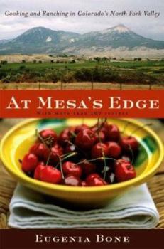 Hardcover At Mesa's Edge: Cooking and Ranching in Colorado's North Fork Valley Book