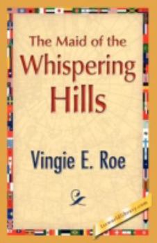 Paperback The Maid of the Whispering Hills Book