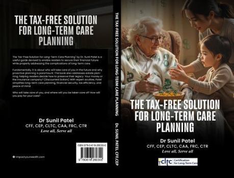 Hardcover The Tax-Free Solutions for Long Term Care Planning Book