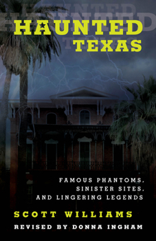 Paperback Haunted Texas: Famous Phantoms, Sinister Sites, and Lingering Legends Book