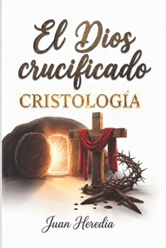 Paperback El Dios Crucificado [Spanish] Book
