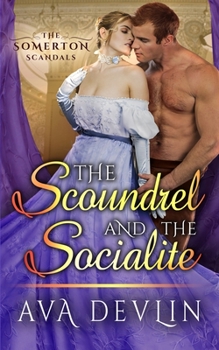 Paperback The Scoundrel and the Socialite: A Steamy Regency Historical Romance Book
