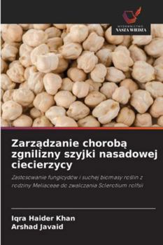 Paperback Zarządzanie chorobą zgnilizny szyjki nasadowej ciecierzycy [Polish] Book
