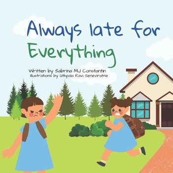 Paperback Always late for Everything: A Social Story Book