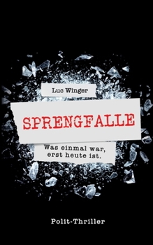 Paperback Sprengfalle: Auch nach 30 Jahren brutal real [German] Book