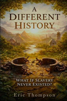 Paperback A different History: What If Slavery Never Existed? Book